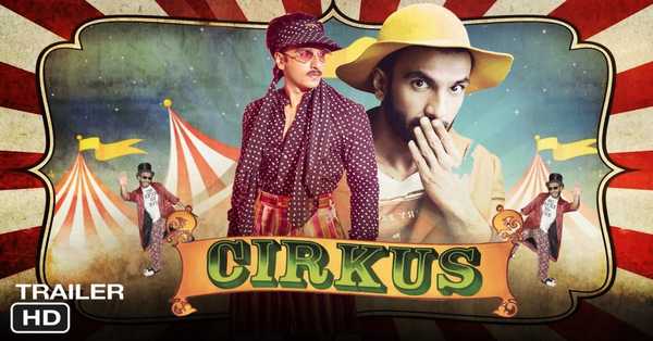 Cirkus Movie 2021: release date, cast, story, teaser, trailer, first look, rating, reviews, box office collection and preview